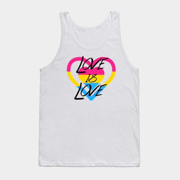 Love is Love - Pan Pride Tank Top by mareescatharsis